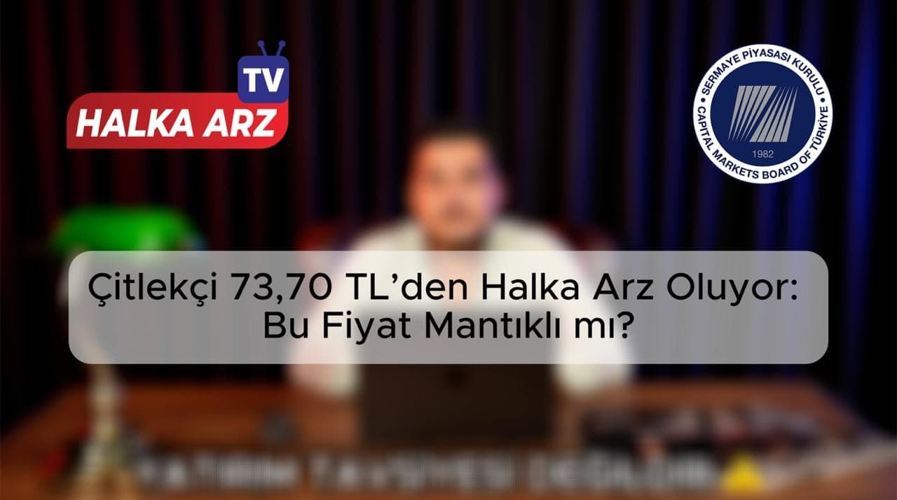 Çitlekçi halka arzında kritik 5 gösterge: Yatırımcı bunları takip edecek